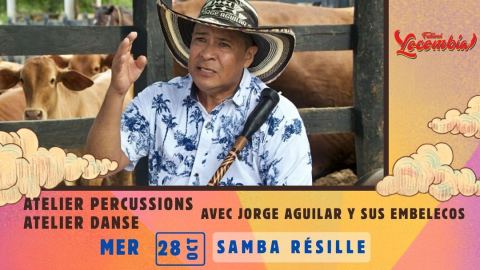 Poster: Atelier musiques traditionnelles du Caraïbe colombien avec Jorge Aguilar y sus Embelecos, Samba Résille, Oct 28