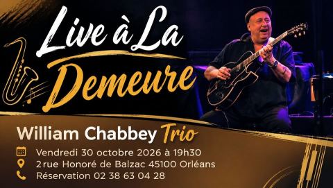 Affiche : William Chabbey Trio, Live à la Demeure, 30 oct.