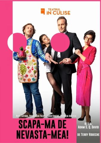 Poster: Scapa-ma de nevasta-mea!, Teatrul In Culise, Oct 30