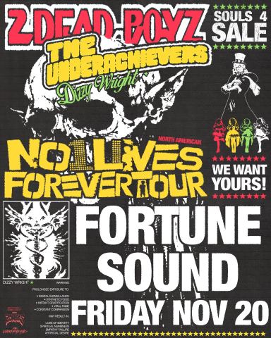 Poster: 2Dead Boyz x The Underachievers (NO1LIVESFOREVER Tour), Fortune Sound Club, Nov 20