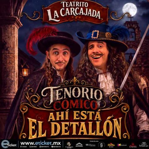 Poster: Tenorio cómico: Ahí está el detallón, Teatrito la Carcajada, Oct 29