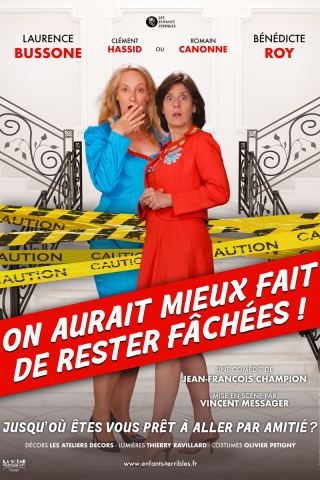 Affiche : ON AURAIT MIEUX FAIT DE RESTER FACHEES ! – UNE COMEDIE DE JEAN-FRANCOIS CHAMPION, Comédie des Volcans, 7 nov.