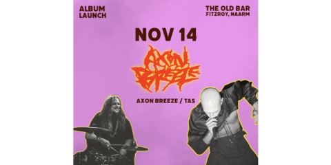 Poster: AXON BREEZE (TAS), The Old Bar, Nov 14