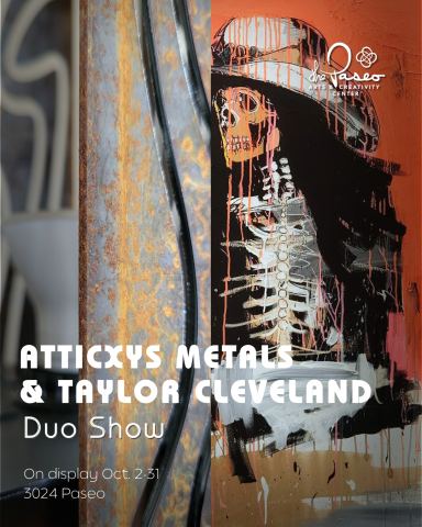 Poster: Atticxys Metals & Taylor Cleveland - Duo Show, Paseo Arts Association, Oct 2