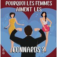 Affiche : Pourquoi les Femmes Aiment les Connards ?, Grande Comédie, 24 oct.