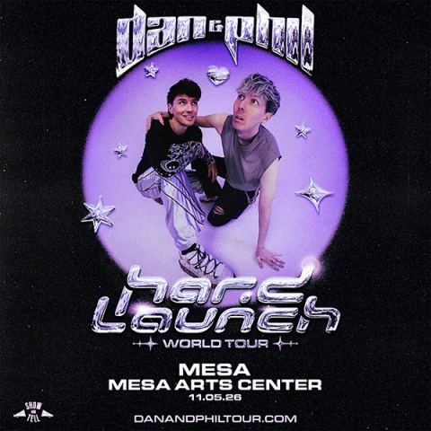 Poster: Dan and Phil: Hard Launch World Tour, Mesa Arts Center, Nov 5