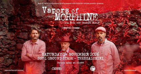 Αφίσα: VAPORS OF MORPHINE (USA)  w/ HORSE JUMPER OF LOVE (USA) || THESSALONIKI, Soul, 14 Νοε