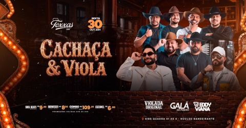 Poster: TEXXAS BAR | SEXTA - CACHAÇA e VIOLA | VIOLADA ORIGINAL | GALA DO PISEIRO - DJ EDDY VIANA, Texxas Bar, Oct 30