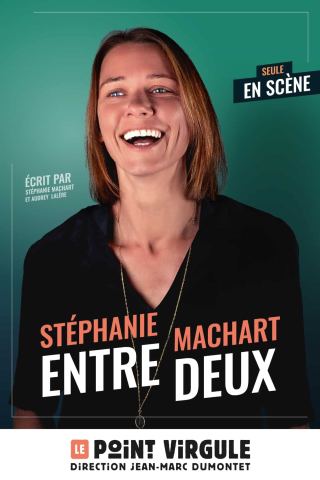 Poster: STEPHANIE MACHART « ENTRE DEUX », Le Point Virgule, Nov 3