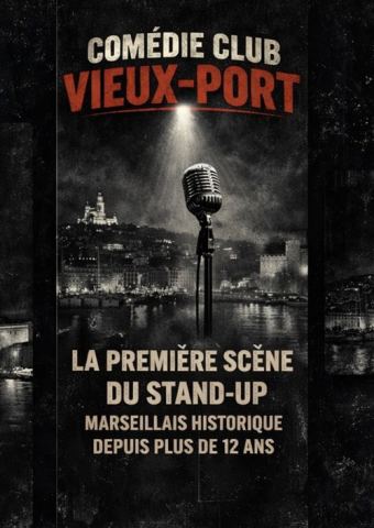 Affiche : Comédie Club Vieux Port, Comédie Club Vieux Port, 23 sept.