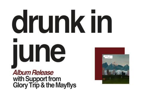 Poster: Drunk in June (FREE ALBUM RELEASE SHOW), The DLC at Quarters, Nov 5