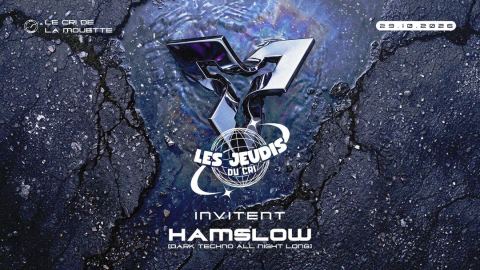 Affiche : LES JEUDIS DU CRI inv. HAMSLOW (DARK TECHNO & PEAK TIME), Péniche le Cri de la Mouette, 29 oct.