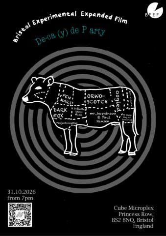 Poster: Bristol Experimental Expanded Film Presents: De-ca (y) de P arty Party Celebrating 10 Years!, The Cube Microplex, Oct 31