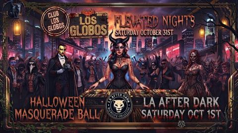 Poster: 18+ SAT LA AFTER DARK OCT 31ST HIP HOP | LATIN LOS GLOBOS FREE WITH RSVP, Los Globos, Oct 31