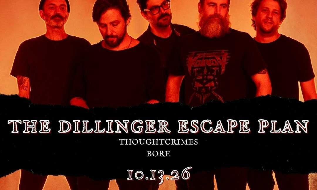 Poster: The Dillinger Escape Plan, thoughtcrimes, Bore