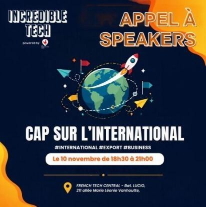 Affiche : Incredible Tech : startups et international, partagez votre expérience | 10 novembre, Au French Tech Central Lille, 10 nov.