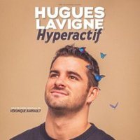 Poster: Hugues Lavigne - Hyperactif