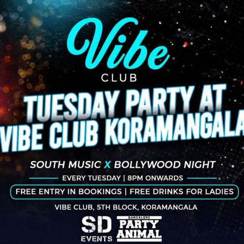 Poster: Tuesday Let's Party At: Vibe Koramangala, VIBE Koramangala, Nov 3