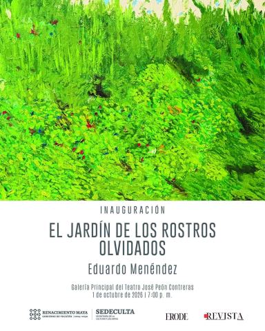 Cartel: El jardín de los rostros olvidados, Galería del Teatro José Peón Contreras, 1 oct