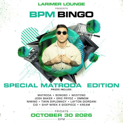 Poster: BPM BINGO- special Matroda edition!, Larimer Lounge, Oct 30