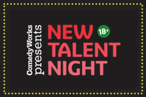 Poster: New Talent Night, Comedy Works Downtown, Oct 27