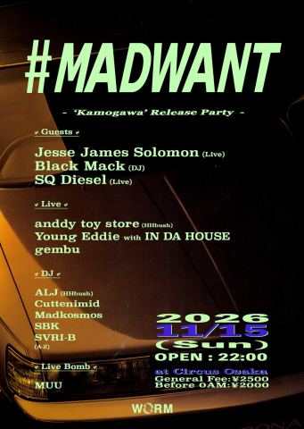 Poster: 11/15 (Sun) #MADWANT, CIRCUS OSAKA, Nov 15