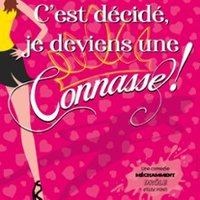 Affiche : C'Est Décidé Je Deviens Une Connasse, Comédie de Lille, 24 oct.