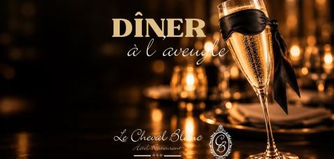 Poster: Dîner à l’aveugle au Cheval Blanc, 5 Place Charles Bidault, Bléré, Nov 6