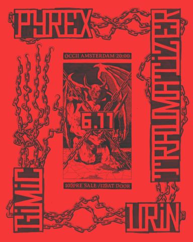 Poster: Pyrex (US) + Urin (Berlin) + Gimic (UK) + Traumatizer, OCCII, Nov 6