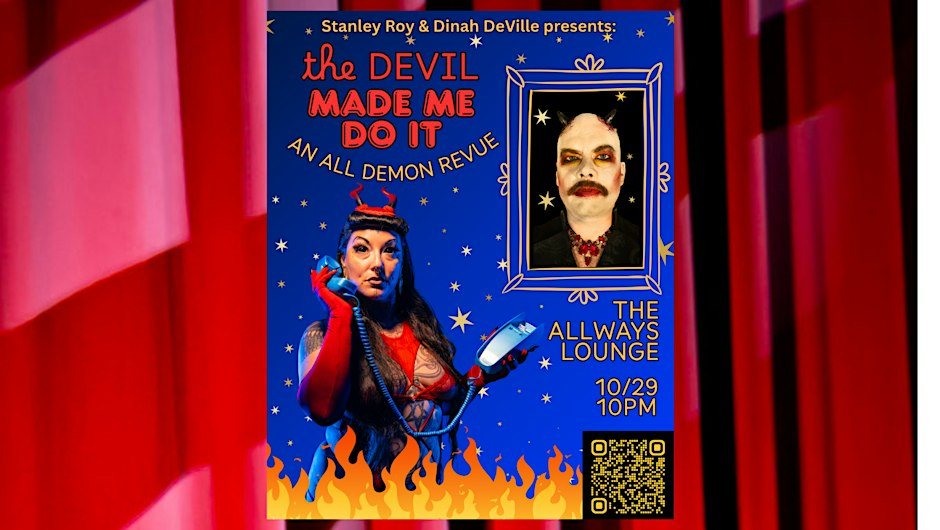 Poster: The Devil Made Me Do it!  A Devilish Variety Show!