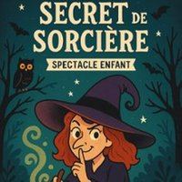 Affiche : Secret de Sorcière, La comédie de Rennes, 27 oct.