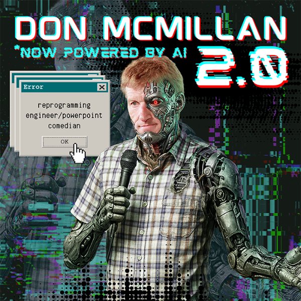 Poster: Don McMillan 2.0