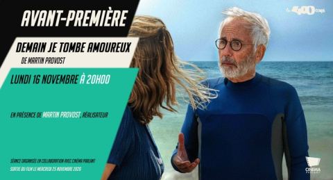 Affiche : Avant-première : DEMAIN JE TOMBE AMOUREUX de Martin Provost, Cinémas Les 400 Coups, 16 nov.