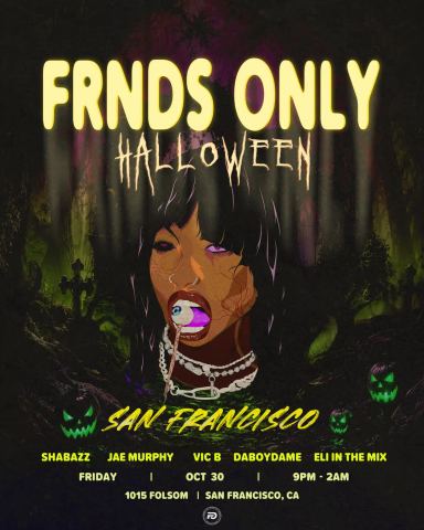 Poster: FRNDS Only Halloween, 1015 Folsom, Oct 30