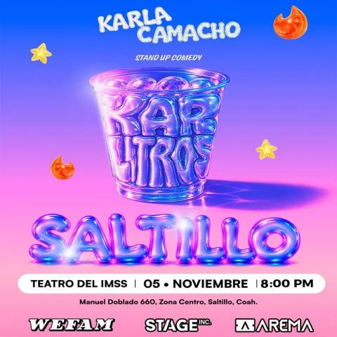 Cartel: Karla Camacho “Karlitros” en el Teatro IMSS, Teatro del IMSS Saltillo, 5 nov