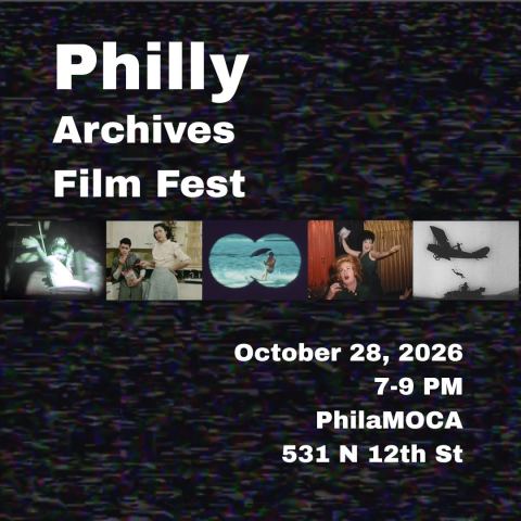 Poster: Archives Month Philly: Philly Archives Film Fest, PhilaMOCA, Oct 28