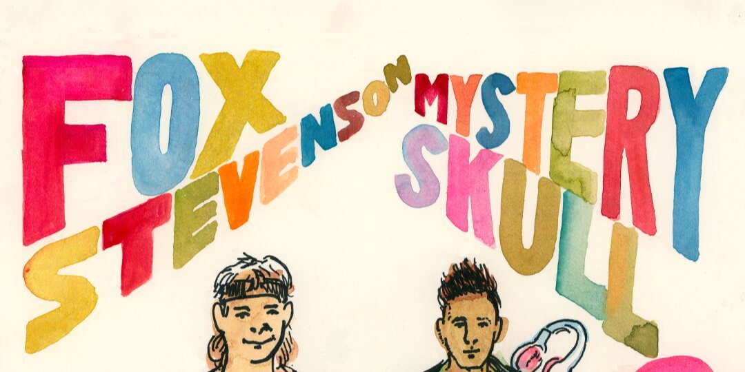 Poster: FOX STEVENSON / MYSTERY SKULLS