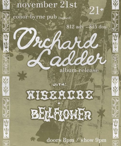 Poster: Orchard Ladder (Album Release) + Wiseacre + Bellflower