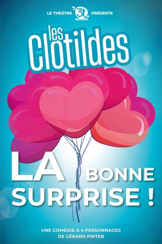 Poster: Les Clotildes : La bonne surprise !, Les 3T – Café-théâtre, Oct 31