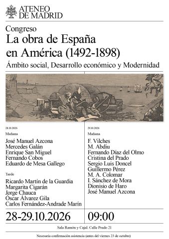 Poster: La obra de España  en América (1492-1898). Ámbito social, Desarrollo económico y Modernidad, Ateneo Científico, Literario y Artístico de Madrid, Oct 28