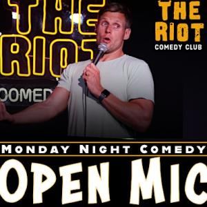 Poster: Riot Comedy Club presents Monday Night Standup Comedy Open Mic, The Riot Riverwalk, Nov 2