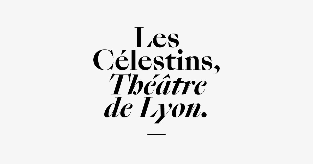 Les Célestins, Théâtre de Lyon