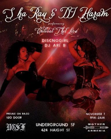 Poster: Mother Armenia presents Sha Ray & DJ Haram: Critical Thot Live, Underground SF, Nov 7