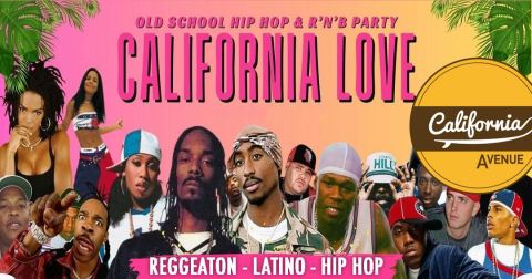 Affiche : CALIFORNIA LOVE (hip hop & reggaeton), California Avenue, 25 oct.