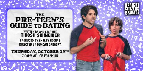 Poster: The Pre-Teen’s Guide to Dating, UCB Theatre Los Angeles, Oct 29