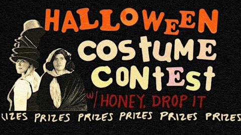Poster: HALLOWEEN COSTUME CONTEST! Hosted by Honey, Drop It, Union Hall, Oct 31