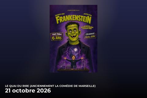Affiche : Frankenstein, Le Quai du Rire, 21 oct.