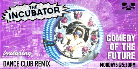 Poster: The Incubator Finale: Dance Club Remix, UCB Theatre Los Angeles, Nov 2