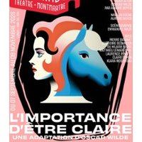 Affiche : L’importance d'Etre Claire, Le Funambule Montmartre, 26 oct.