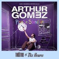 Poster: Arthur Gomez - Please Stand Up, Théâtre de Dix Heures, Oct 30